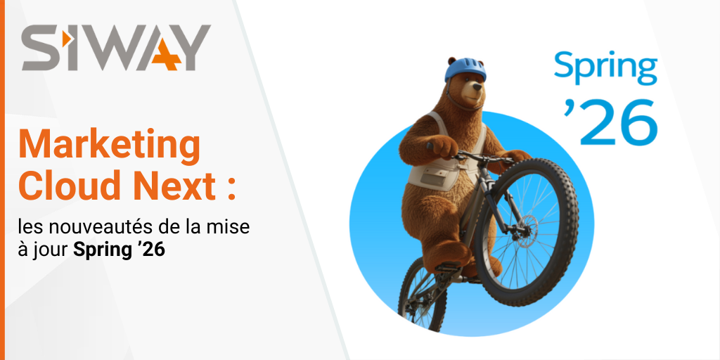 Marketing Cloud Next : les nouveautés de la mise à jour Spring ’26